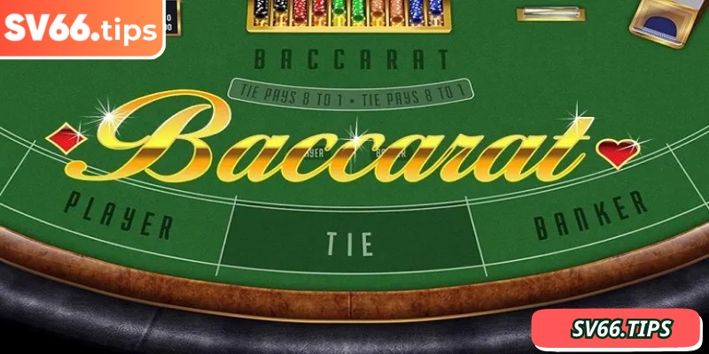 Tổng quan chi tiết về baccarat SV66
