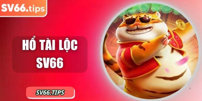 Hổ tài lộc SV66 – Vòng quay nổ hũ rực lửa cùng hổ vàng