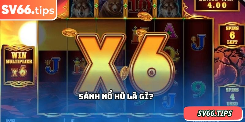 Tổng quan về Slot quay hũ SV66